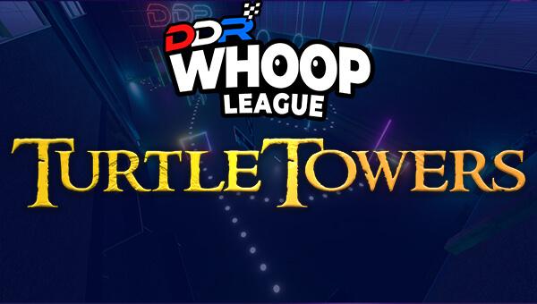 Turtle Towers – DDR Whoop League 2025
